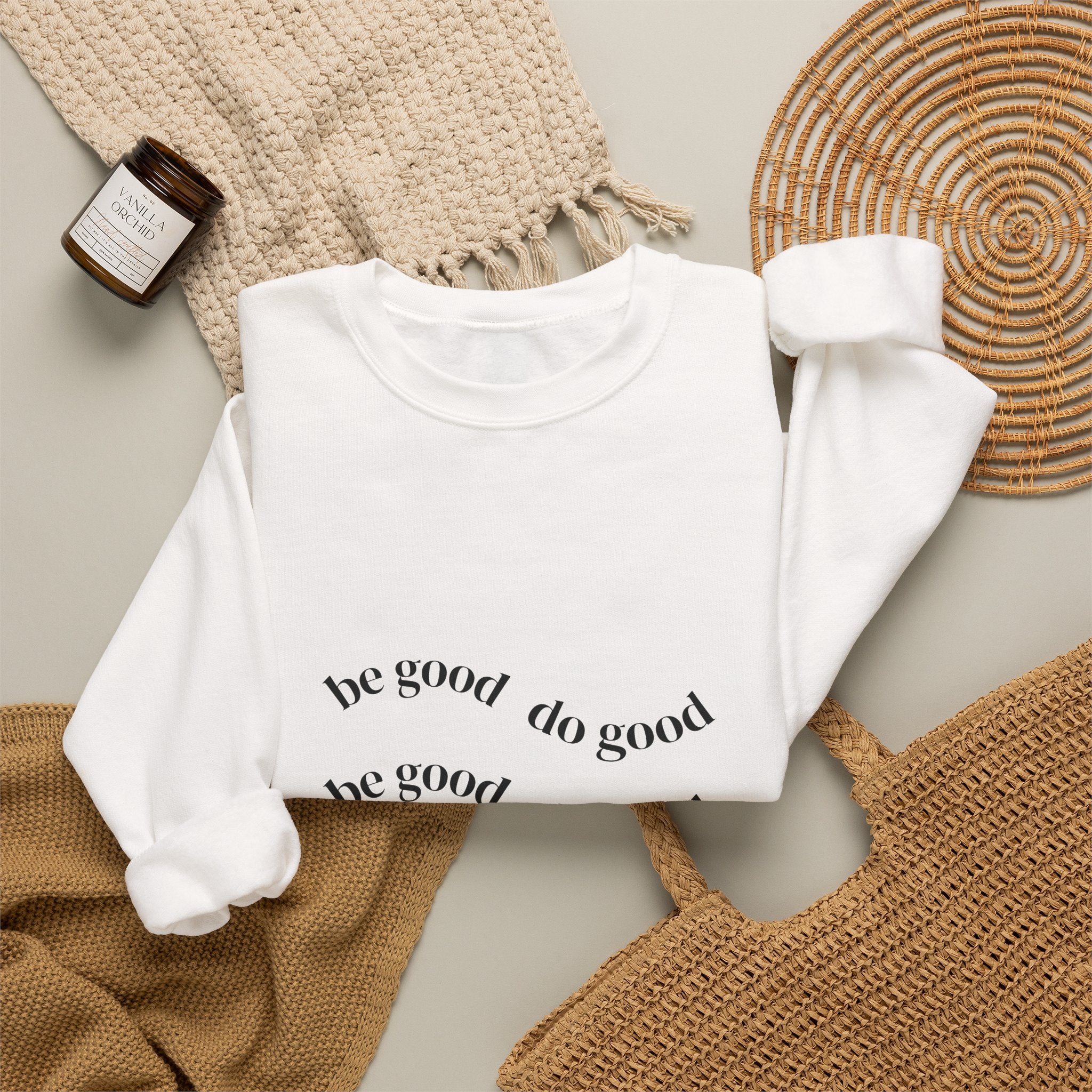 Crewneck Sweatshirt — “Be Good Do Good” Minimalist Positive Message